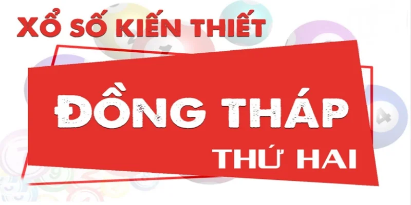 XS Đồng Tháp được quay thưởng vào thứ 2 với nhiều giải thưởng lớn