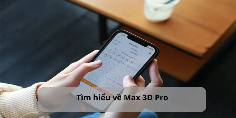 Khái quát về Max 3D Pro