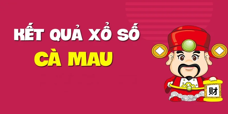 XS Cà Mau mở thưởng cố định vào thứ Hai mỗi tuần với 18 bộ lô